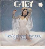 7" Single Gaby - They're playing my song, Cd's en Dvd's, Vinyl Singles, Ophalen of Verzenden, Gebruikt, 7 inch, Dance