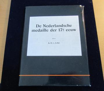 De Nederlandsche medaille der 17e eeuw (V. Lohr) beschikbaar voor biedingen