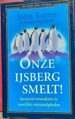 Onze IJsberg Smelt! - John Kotter & Holger Rathgeber, Ophalen of Verzenden, Zo goed als nieuw, Management, John Kotter & Holger Rathgeber
