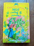 Hoe overleef ik (zonder) liefde?, Ophalen of Verzenden, Zo goed als nieuw, Francine Oomen