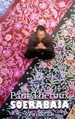 Paul Theroux - Soerabaja, Ophalen of Verzenden, Zo goed als nieuw, Amerika