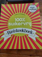 Carola van Bemmelen - 100% suikervrij basiskookboek, Boeken, Kookboeken, Ophalen of Verzenden, Zo goed als nieuw, Carola van Bemmelen