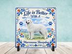 Life is Better With a Maremma Sheepdog - Tegel, Verzenden, Nieuw