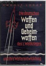 Die deutschen Waffen und Geheimwaffen des 2. Weltkrieges, Tweede Wereldoorlog, Rudolf Lusar, Ophalen of Verzenden, Zo goed als nieuw