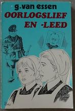 oorlogslief en -leed door G van Essen, Boeken, Ophalen of Verzenden, Gelezen, G. van Essen