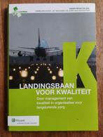 Landingsbaan voor Kwaliteit - Management in de Zorg, Boeken, Ophalen of Verzenden, Emmeline Kunst, Jet Wiechers, Joris van der Putten