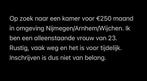 Op zoek naar een kamer NIjmegen/Arnhem, Tickets en Kaartjes, Eén persoon, Cadeaubon