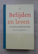 Belijden en leven, Drs P. Cammeraat, Boeken, Drs. P. Cammeraat, Christendom | Protestants, Ophalen of Verzenden, Zo goed als nieuw