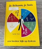 Je lichaam je huis een bredere kijk je op dyslexie, Boeken, Ophalen of Verzenden, Zo goed als nieuw