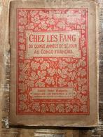 Chez les Fang ou quinze années de séjour au Congo Francais, Antiek en Kunst, Antiek | Boeken en Bijbels, Ophalen of Verzenden