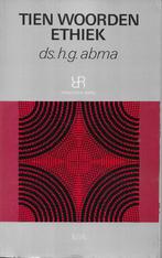 Ds. H.G. Abma - Tien woorden ethiek, Ophalen of Verzenden, Zo goed als nieuw