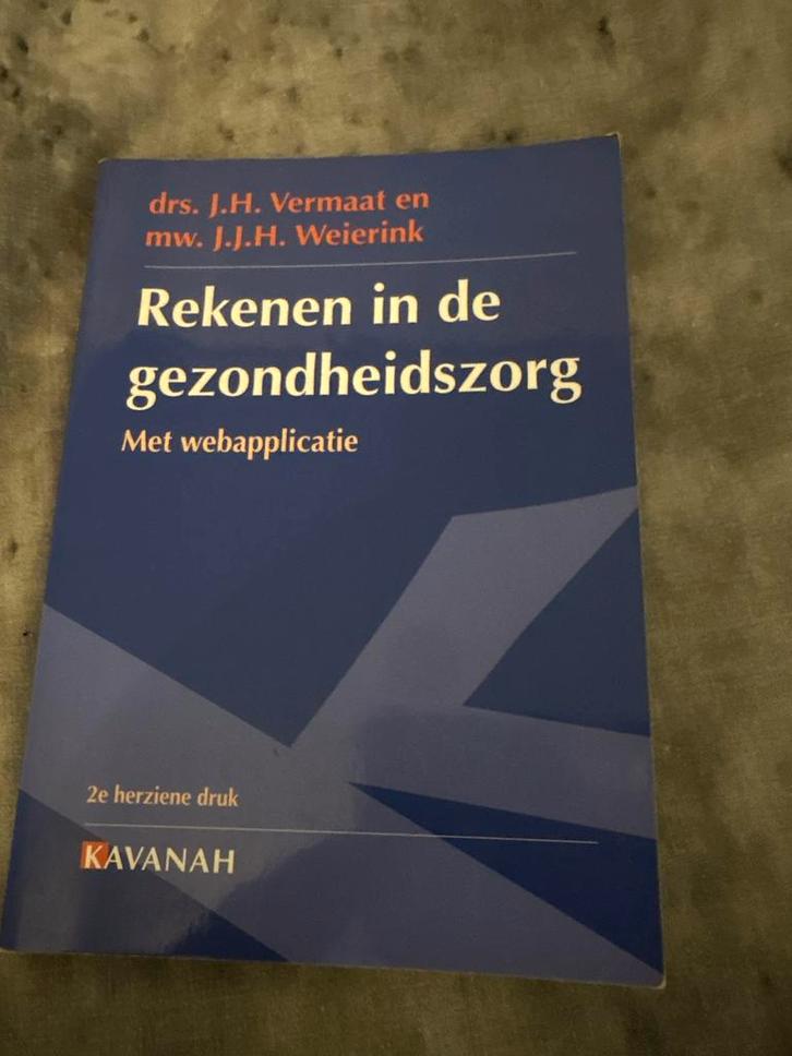 Rekenen in de gezondheidszorg (met webapplicatie), Boeken, Studieboeken en Cursussen, Zo goed als nieuw, MBO, Beta, Ophalen of Verzenden