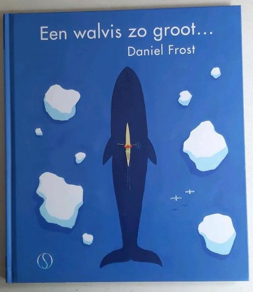 Daniel Frost - Een walvis zo groot als…, Boeken, Kinderboeken | Jeugd | onder 10 jaar, Zo goed als nieuw, Fictie algemeen, Ophalen of Verzenden