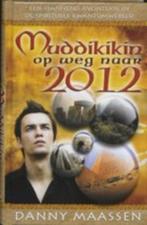 Muddikikin, op weg naar 2012, debuut boek Danny Maassen, Ophalen of Verzenden, Zo goed als nieuw, Danny Maassen