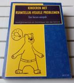 KINDEREN MET RUIMTELIJK-VISUELE PROBLEMEN. Een beren-aanpak, Gelezen, Kaat Timmerman, Opvoeding 6 tot 10 jaar, Ophalen of Verzenden