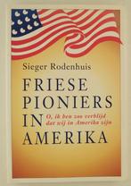 Rodenhuis, Sieger - Friese pioniers in Amerika