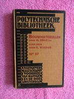 Polytechnische Bibliotheek - Bouwmaterialen (1950), Boeken, Techniek, Ophalen of Verzenden, Zo goed als nieuw