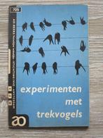 AO 705 Experimenten met trekvogels, Boeken, Ophalen of Verzenden, 20e eeuw of later