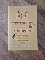 Jagen, Verzamelen, Opvoeden - Michaeleen Doucleff, Ophalen of Verzenden, Zo goed als nieuw, Opvoeding tot 6 jaar