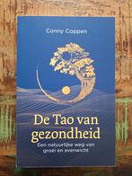 De Tao van gezondheid Conny Coppen, Boeken, Ophalen of Verzenden, Zo goed als nieuw, Spiritualiteit algemeen