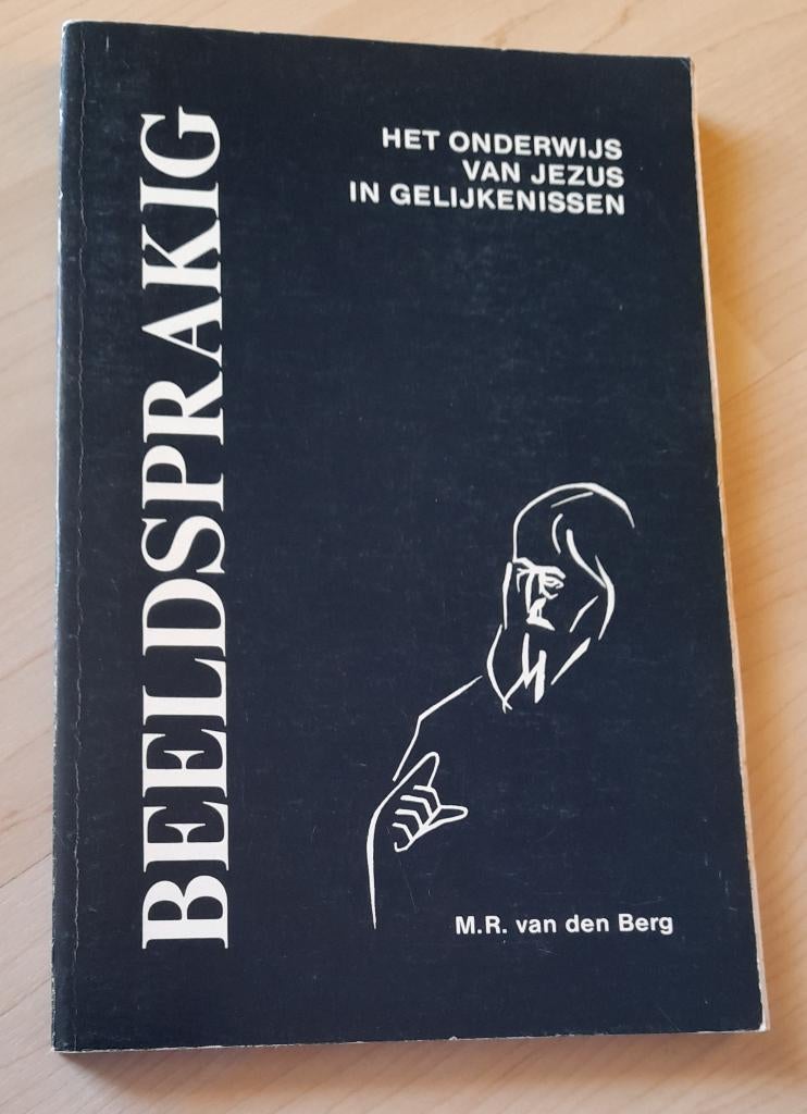 BEELDSPRAKIG MR van den Berg Het onderwijs van Jezus in, Boeken, Ophalen of Verzenden, Gelezen