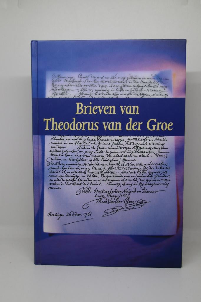 Brieven van Theodorus van der Groe, Boeken, Godsdienst en Theologie, Gelezen, Ophalen of Verzenden