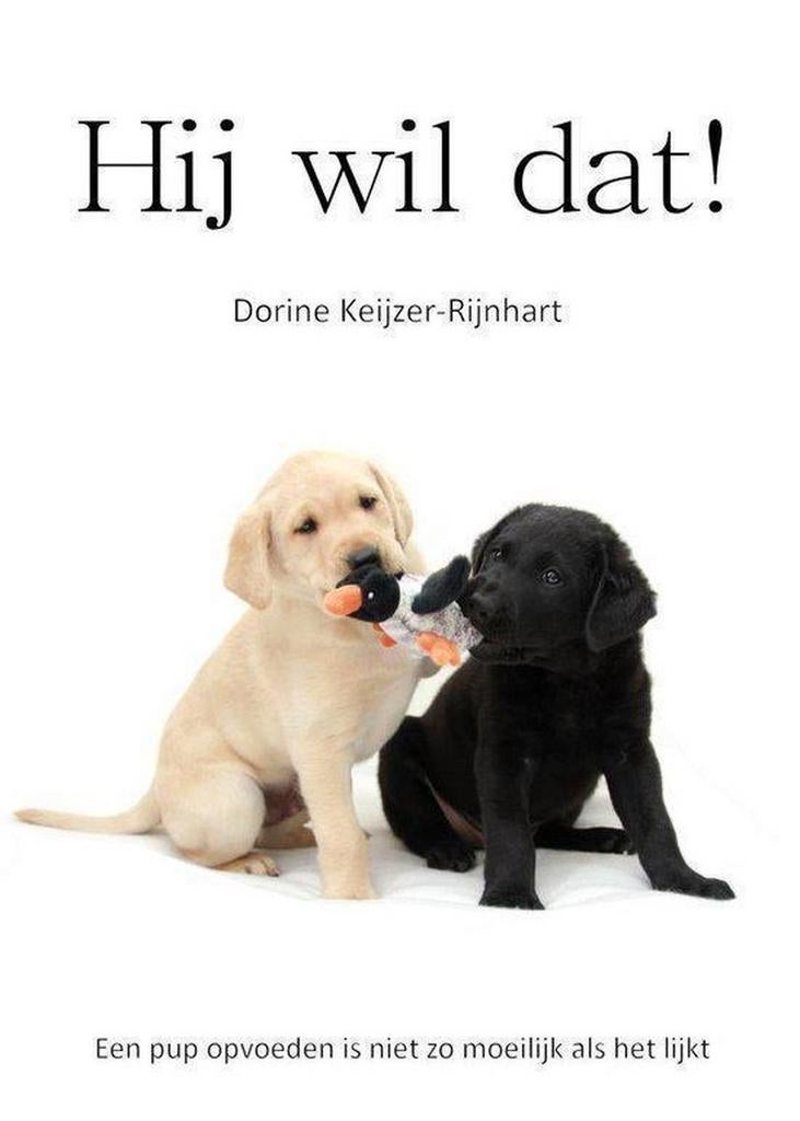 GEZOCHT: Dorine Keijzer-Rijnhart, Hij wil dat., Ophalen of Verzenden, Gelezen, Honden, Dorine Keijzer-Rijnhart
