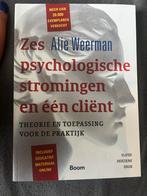 Zes psychologische stromingen en één cliënt - A. Weerman, Boeken, Ophalen of Verzenden, Zo goed als nieuw, Klinische psychologie