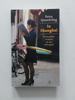 In Shanghai / door Petra Quaedvlieg, Ophalen of Verzenden, Zo goed als nieuw, Petra Quaedvlieg, Azië