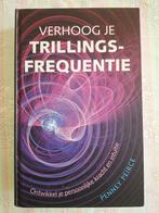 Verhoog je trillingsfrequentie Penney Peirce, Ophalen of Verzenden, Zo goed als nieuw, Spiritualiteit algemeen, Achtergrond en Informatie