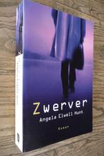 Zwerver - Angela Elwell Hunt (christelijke roman), Boeken, Ophalen of Verzenden, Zo goed als nieuw, Nederland