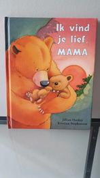 Ik vind je lief, MAMA - Kinderboek, Ophalen of Verzenden, Zo goed als nieuw, Jillian Harker, 2 tot 3 jaar