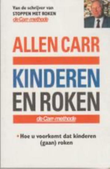 Allen Carr - Kinderen en roken Hoe u voorkomt dat kinderen ( beschikbaar voor biedingen