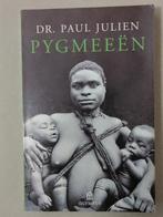 Pygmeeën - Dr. Paul Julien, Ophalen of Verzenden, 20e eeuw of later, Gelezen, Dr. Paul Julien