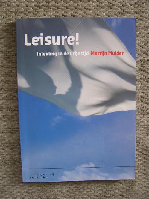 Leisure! Inleiding in de vrije tijd * ISBN 9789046902400., Boeken, Studieboeken en Cursussen, Nieuw, HBO, Ophalen of Verzenden