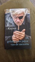 De gelukkigste jaren van de mensen - Wim Kayzer, Boeken, Ophalen of Verzenden, Zo goed als nieuw, Wim Kayzer, Nederland