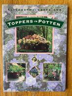 Toppers in potten - Elisabeth de Lestrieux, Boeken, Wonen en Tuinieren, Ophalen of Verzenden, Zo goed als nieuw, Elisabeth de Lestrieux