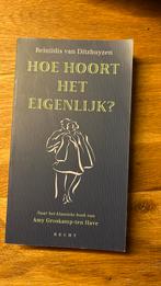 Reinildis van Ditzhuyzen - Hoe hoort het eigenlijk?, Boeken, Ophalen of Verzenden, Zo goed als nieuw, Reinildis van Ditzhuyzen