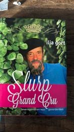 Ilja Gort - Slurp grand cru, Boeken, Kookboeken, Ophalen of Verzenden, Zo goed als nieuw, Ilja Gort, Frankrijk