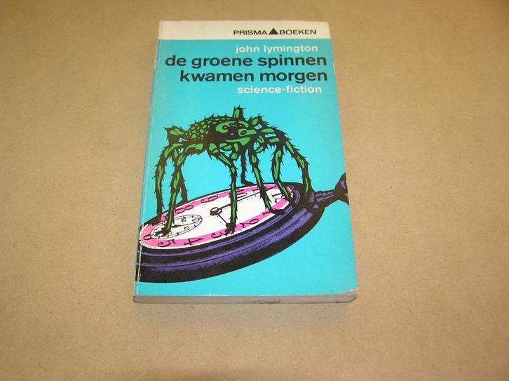 De Groene Spinnen Kwamen Morgen -John Lymington, Boeken, Science fiction, Gelezen, Ophalen of Verzenden