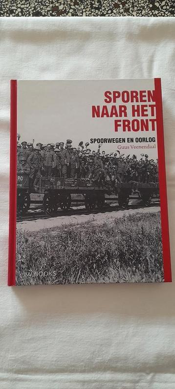 Sporen naar het Front - Spoorwegen en Oorlog beschikbaar voor biedingen