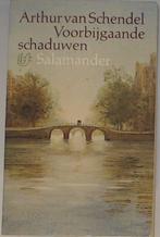 Voorbijgaande schaduwen, Boeken, Romans, Gelezen, Ophalen of Verzenden, Arthur van Schendel, Nederland