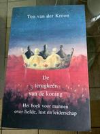 De terugkeer van de koning, Boeken, Ophalen of Verzenden, Nieuw, Ton van der Kroon
