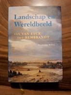 Landschap en Wereldbeeld: van Van Eyck tot Rembrandt, Ophalen of Verzenden, Zo goed als nieuw, Boudewijn Bakker