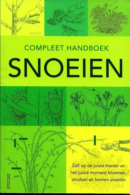 Compleet handboek snoeien - Lewis Hill, Boeken, Wonen en Tuinieren, Zo goed als nieuw, Tuinieren en Tuinplanten, Ophalen of Verzenden