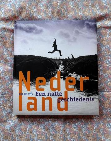 Nederland * een natte geschiedenis - Art de Vos   beschikbaar voor biedingen