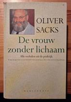 Oliver Sacks - De vrouw zonder lichaam, Boeken, Overige wetenschappen, Ophalen of Verzenden, Zo goed als nieuw, Oliver Sacks