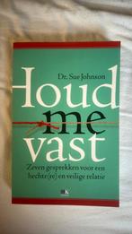 Houd me vast - Sue Johnson, Boeken, Ophalen of Verzenden, Nieuw