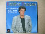 s2115 frederic francois - une simple histoire damour, Cd's en Dvd's, Ophalen, Gebruikt, 7 inch, Single