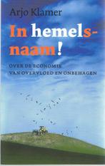 In hemels naam   Arjan Klamer  B 7, Boeken, Ophalen of Verzenden, Zo goed als nieuw, Economie en Marketing